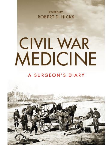 Civil War Medicine - A Surgeon's Diary